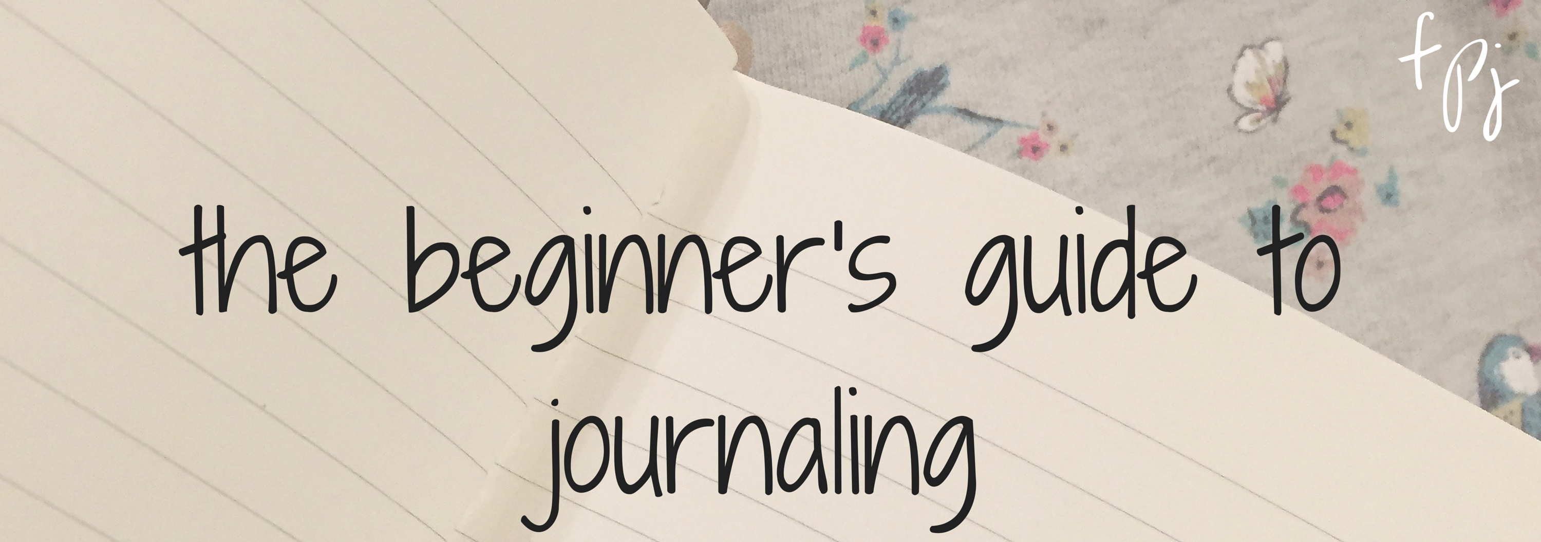 The Beginner S Guide To Journaling Fine Print Journaling